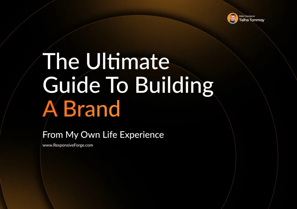 The Ultimate Guide to Building a Brand, Not Just a Business from My Own Life Experience