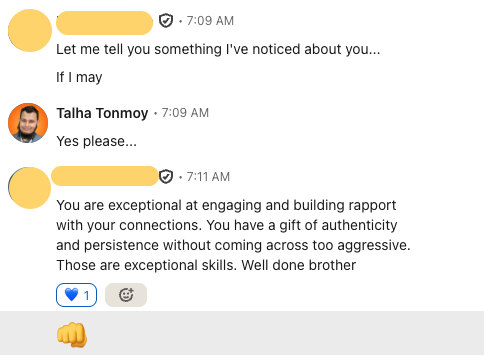 One of my client said - "I am exceptional and engaging and building rapport with my connections on Linkedin"